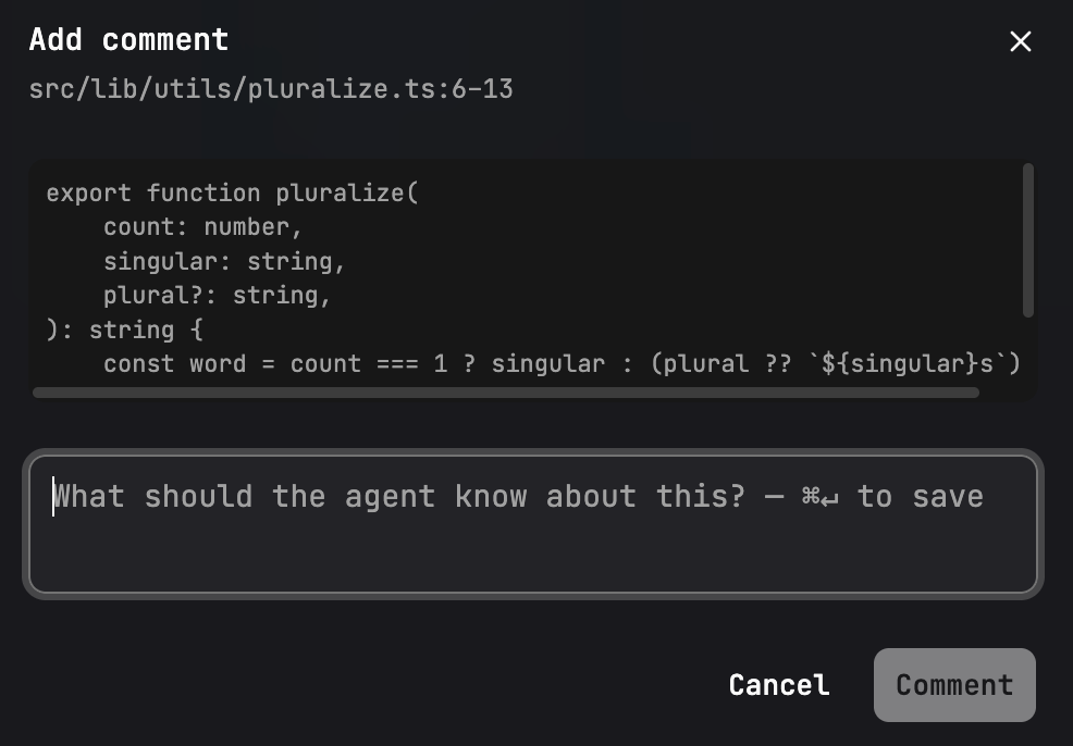 Add comment dialog on a range of lines, prompting what the agent should know about this code